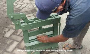 Mengenal Fungsi dan Jenis Alat Potong Paving Block